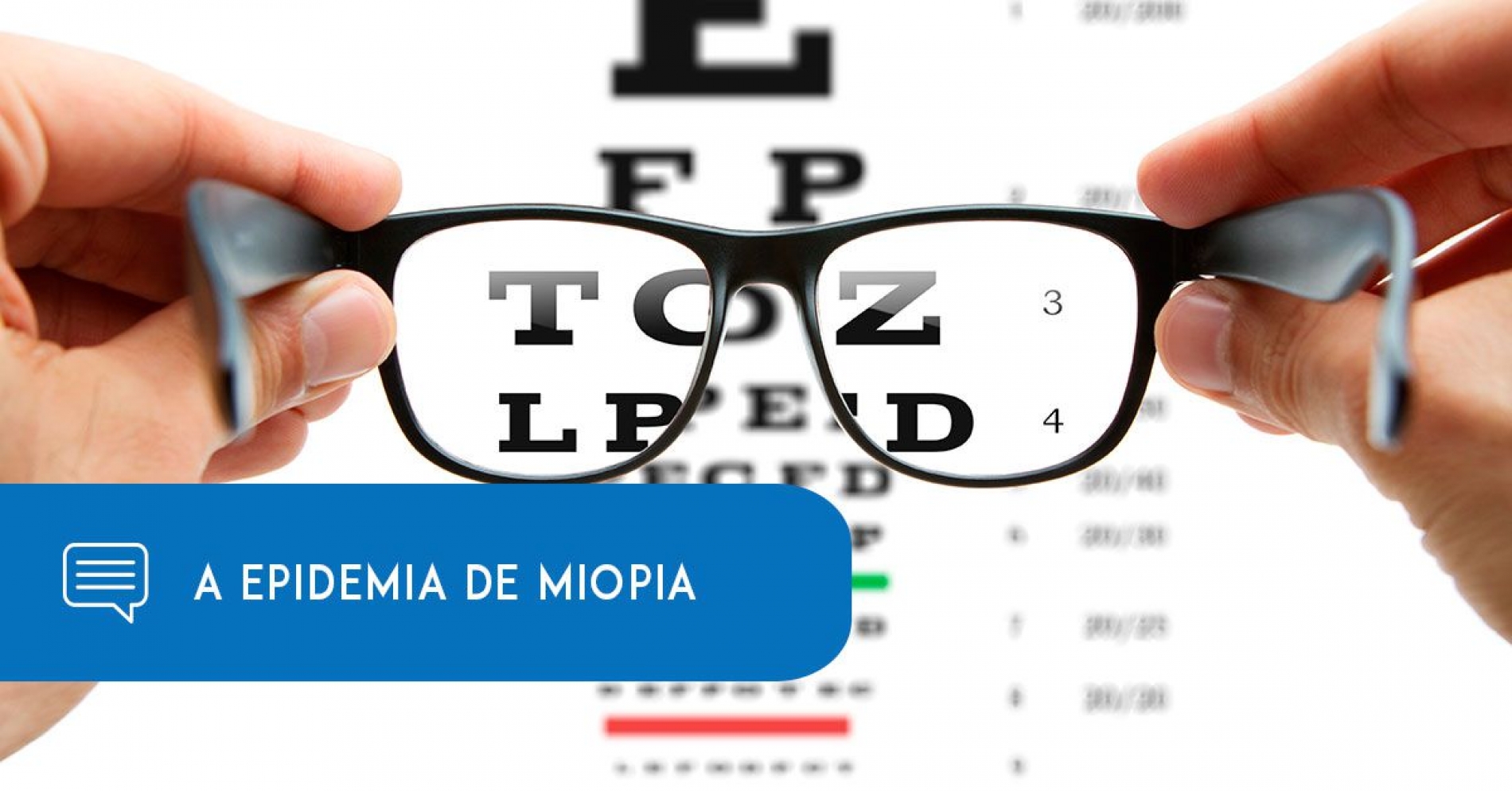 A epidemia de miopia – podemos parar? - Eduardo Paulino